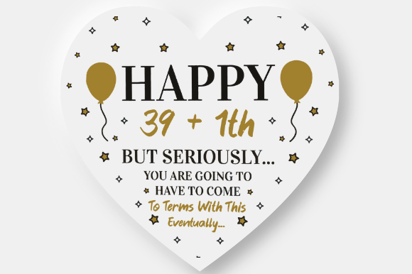 40TH BIRTHDAY FUNNY Graphic Design for Crafts