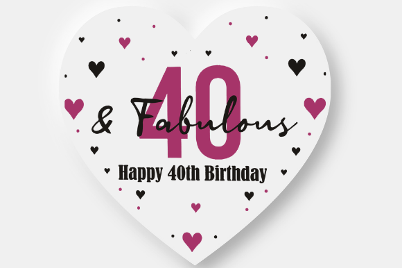 40TH BIRTHDAY GIFT Graphic Design for Crafts and Digital Products