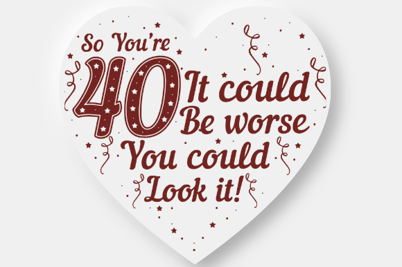 40TH BIRTHDAY SIGN Graphic Design for Crafts and Digital Products