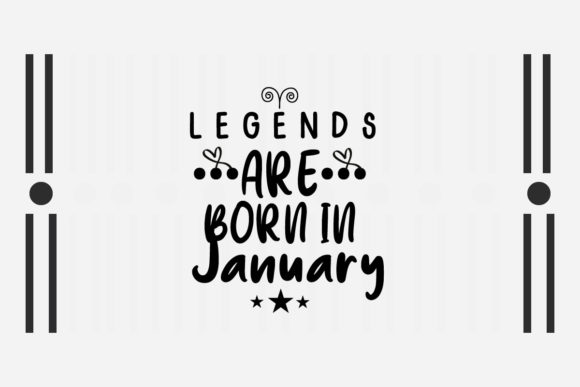Legends Are Born in January SVG for Crafts and Graphics