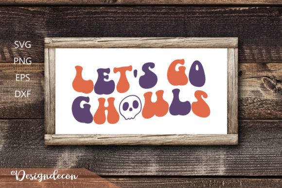 Let s Go Ghouls Retro Wavy Sublimation for Crafts and Graphics
