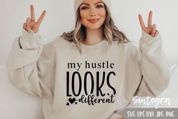 My Hustle Looks Different Svg for Crafts and Graphics